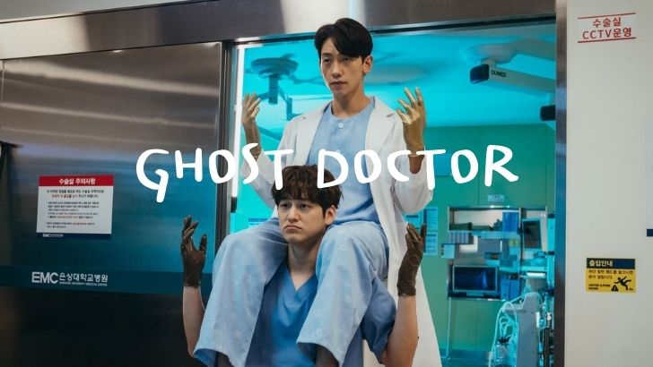 รีวิว Ghost Doctor ซีรีส์แฟนตาซีแพทย์